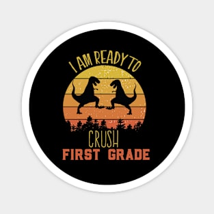 Colorful I Am Ready To Crush First Grade Cute Welcome back to school Teacher Gift For Students kindergarten high school teen girls Magnet
